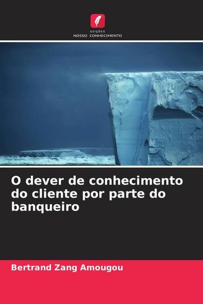 Produktbild: O dever de conhecimento do cliente por parte do banqueiro