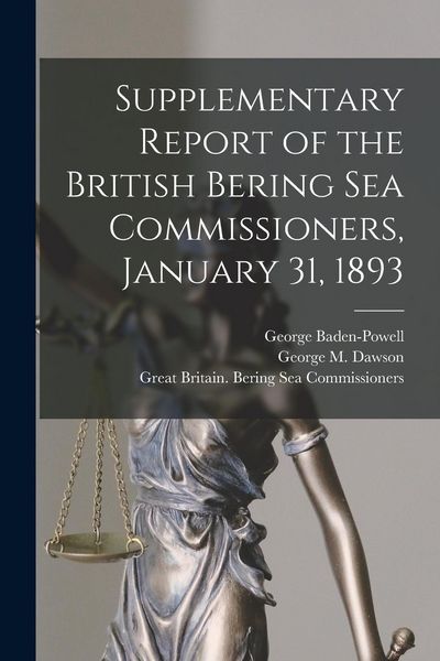 Produktbild: Supplementary Report of the British Bering Sea Commissioners, January 31, 1893 [microform]