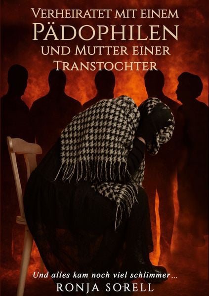 Produktbild: Verheiratet mit einem P&auml;dophilen und Mutter einer Transtochter