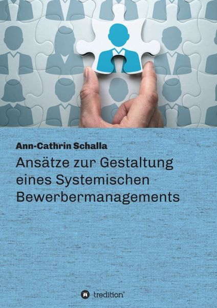 Produktbild: Ans&auml;tze zur Gestaltung eines Systemischen Bewerbermanagements