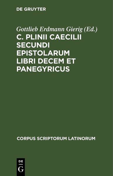 Produktbild: C. Plinii Caecilii Secundi Epistolarum libri decem et Panegyricus