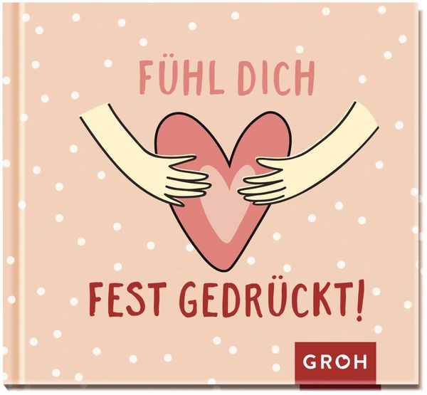 Produktbild: F&uuml;hl dich fest gedr&uuml;ckt!