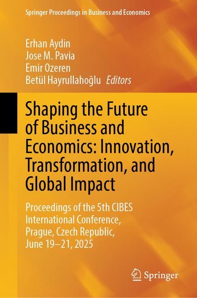 Produktbild: Shaping the Future of Business and Economics: Innovation, Transformation, and Global Impact
