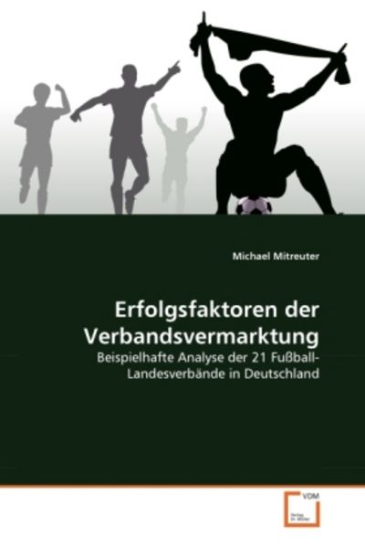 Mitreuter, M: Erfolgsfaktoren der Verbandsvermarktung, Taschenbuch von Michael Mitreuter, VDM, 9783639325393