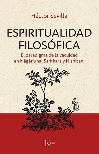 Produktbild: Espiritualidad filos&oacute;fica : el paradigma de la vacuidad en Nagarjuna, Shamkara y Nishitani