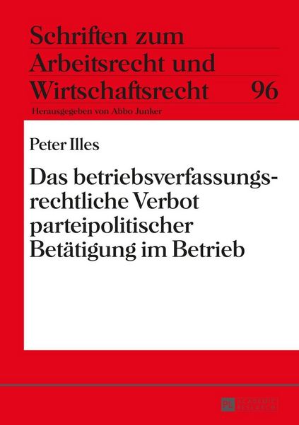 Produktbild: Das betriebsverfassungsrechtliche Verbot parteipolitischer Bet&auml;tigung im Betrieb