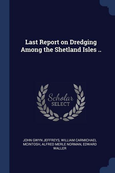 Produktbild: Last Report on Dredging Among the Shetland Isles ..