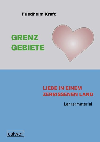 Kraft, F: Grenzgebiete - Liebe in einem zerrissenem Land