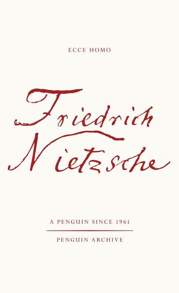 Ecce Homo, Taschenbuch von Friedrich Nietzsche, Penguin Books Ltd, 978-0-241-75222-7