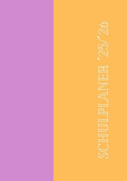 Schulplaner / Dein_Schulplaner_2025/2026, Taschenbuch von Käthe Küste, Epubli, 978-3-8197-5490-6