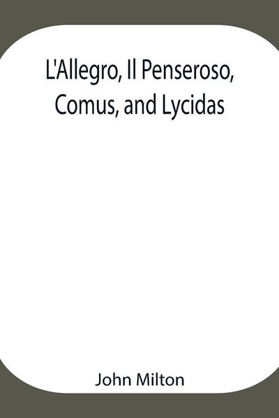 Produktbild: L'Allegro, Il Penseroso, Comus, And Lycidas