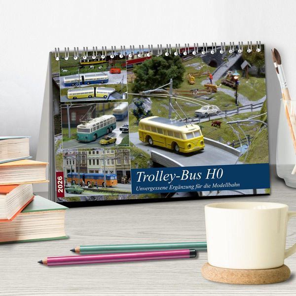 Produktbild: Trolley-Bus H0 (Tischkalender 2026 DIN A5 quer), CALVENDO Monatskalender