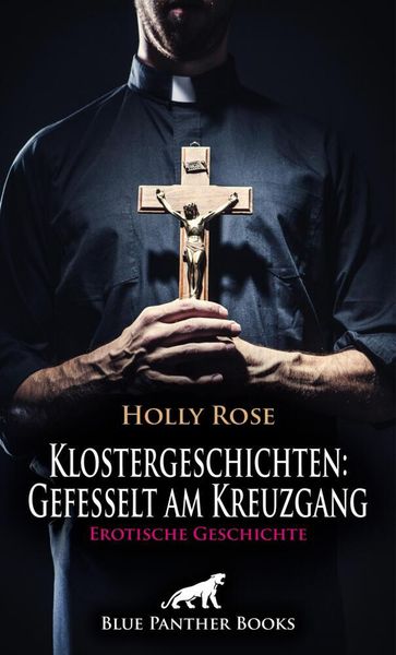 Produktbild: Klostergeschichten: Gefesselt am Kreuzgang | Erotische Geschichte + 2 weitere Geschichten