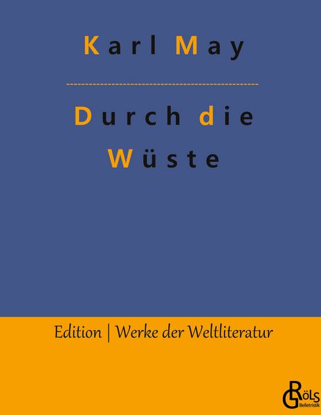 Durch die Wüste, Gebundene Ausgabe von Karl May, Gröls Verlag, 978-3-96637-965-6