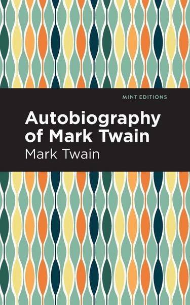 Produktbild: Autobiography of Mark Twain