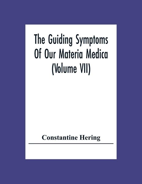 Produktbild: The Guiding Symptoms Of Our Materia Medica (Volume Vii)