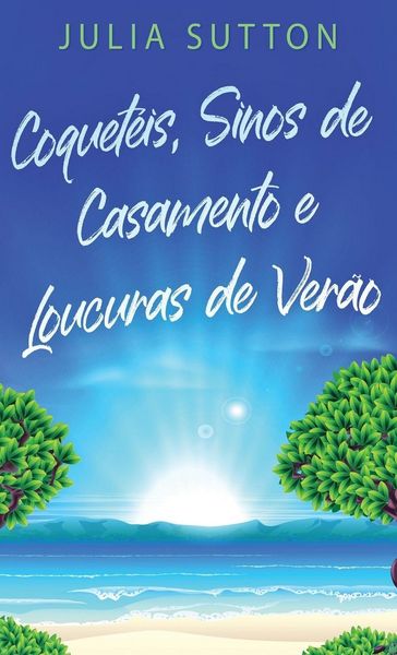 Produktbild: Coquet&eacute;is, Sinos de Casamento e Loucuras de Ver&atilde;o