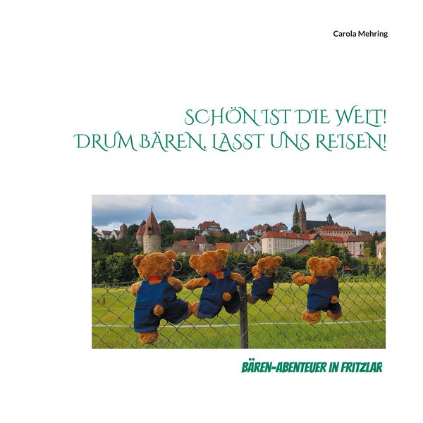 Produktbild: Sch&ouml;n ist die Welt! Drum B&auml;ren, lasst uns reisen!