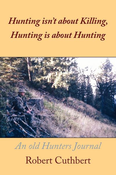 Produktbild: Hunting isn't about Killing, Hunting is about Hunting