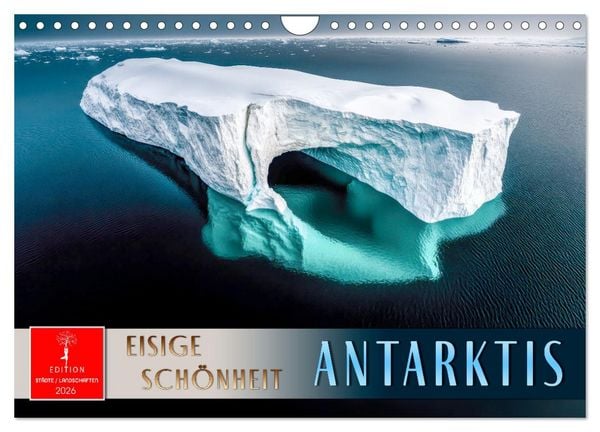 Produktbild: Antarktis - eisige Sch&ouml;nheit (Wandkalender 2026 DIN A4 quer), CALVENDO Monatskalender