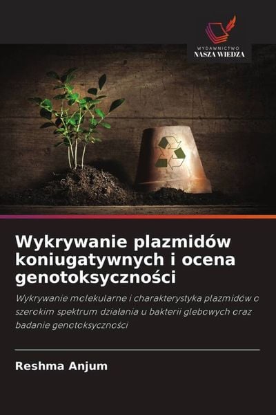 Produktbild: Wykrywanie plazmid&oacute;w koniugatywnych i ocena genotoksyczno&iquest;ci