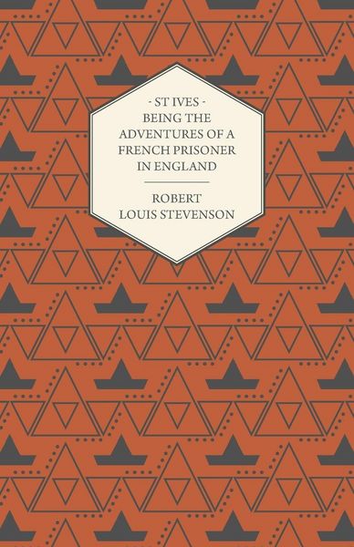 Produktbild: St Ives - Being the Adventures of a French Prisoner in England