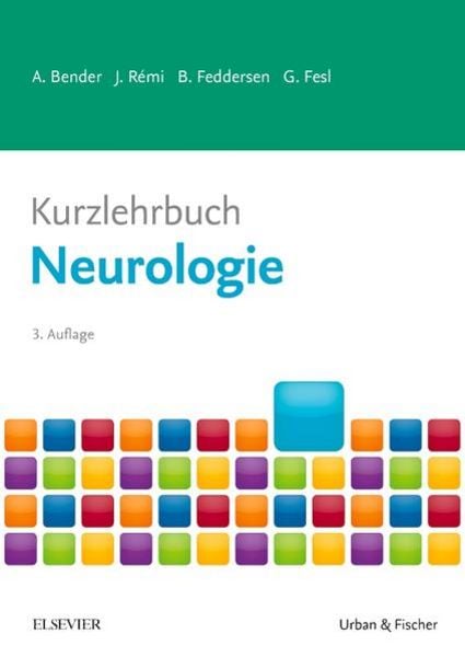 Kurzlehrbuch Neurologie, Taschenbuch von Andreas Bender,Jan Rémi,Berend Feddersen,Gunther Fesl, Urban & Fischer in Elsevier