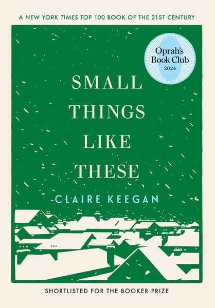 Small Things Like These (Oprah's Book Club), Gebundene Ausgabe von Claire Keegan, Ingram Publishers Services, 9780802158741
