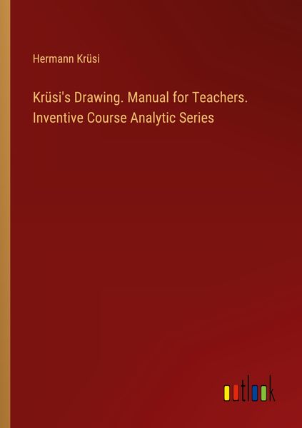Produktbild: Kr&uuml;si's Drawing. Manual for Teachers. Inventive Course Analytic Series