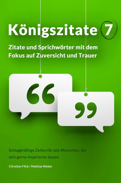 Produktbild: K&ouml;nigszitate 7: Zitate und Sprichw&ouml;rter mit dem Fokus auf Zuversicht und Trauer