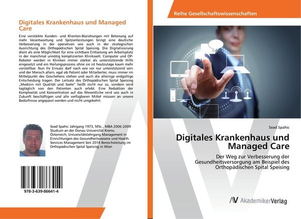 Digitales Krankenhaus und Managed Care, Taschenbuch von Sead Spahic, AV Akademikerverlag, 9783639866414