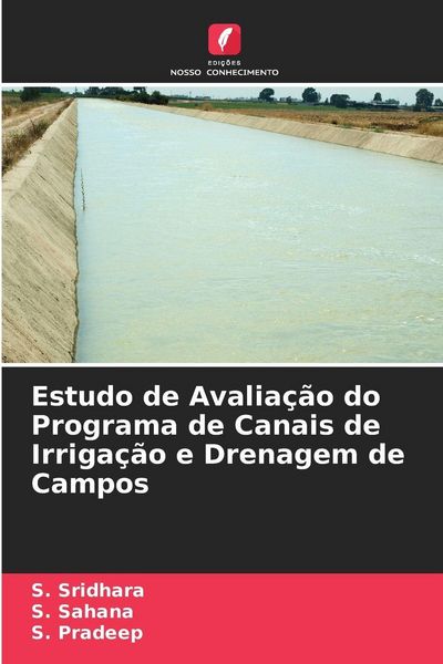 Produktbild: Estudo de Avalia&ccedil;&atilde;o do Programa de Canais de Irriga&ccedil;&atilde;o e Drenagem de Campos
