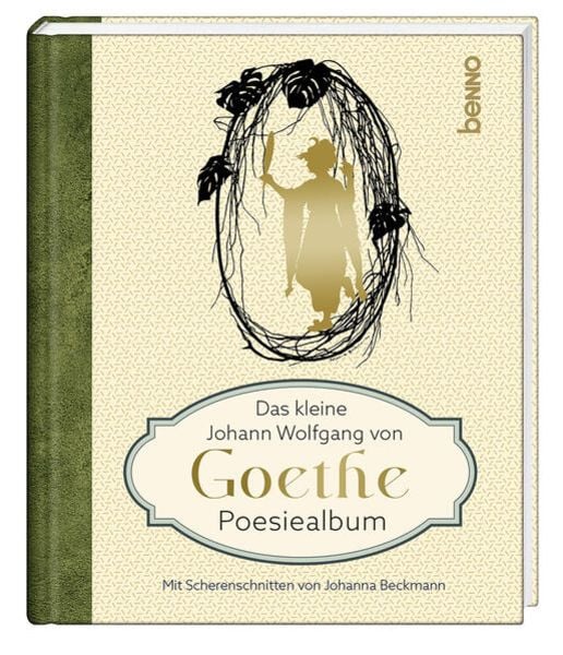Das kleine Johann Wolfgang von Goethe Poesiealbum, Gebundene Ausgabe von Johann Wolfgang von Goethe, St. Benno, 9783746265360