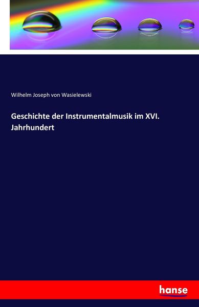 Produktbild: Geschichte der Instrumentalmusik im XVI. Jahrhundert