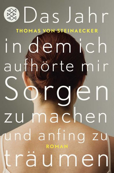 Produktbild: Das Jahr, in dem ich aufh&ouml;rte, mir Sorgen zu machen, und anfing zu tr&auml;umen