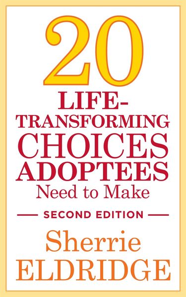 Produktbild: 20 Life-Transforming Choices Adoptees Need to Make, Second Edition