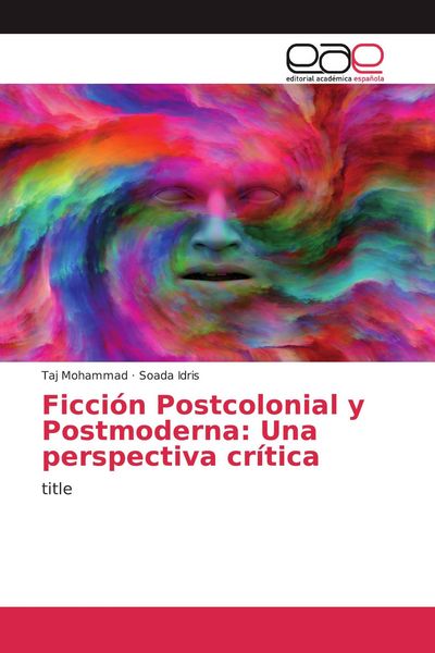 Produktbild: Ficci&oacute;n Postcolonial y Postmoderna: Una perspectiva cr&iacute;tica