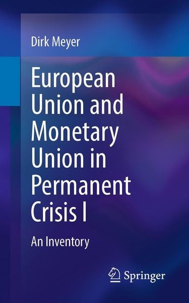 Produktbild: European Union and Monetary Union in Permanent Crisis I