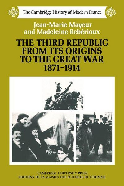 Produktbild: The Third Republic from Its Origins to the Great War, 1871 1914
