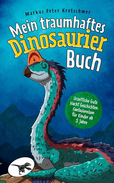 Produktbild: Mein traumhaftes Dinosaurier Buch - Urzeitliche Gute Nacht Geschichten