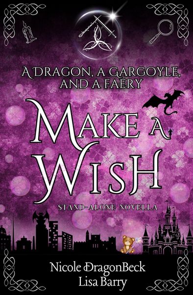 Produktbild: A Dragon, a Gargoyle and a Faery Make a Wish (Dragon and Gargoyle, #0)