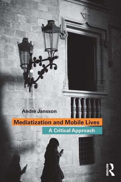 Produktbild: Mediatization and Mobile Lives