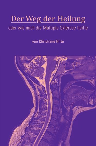 Der Weg der Heilung, Taschenbuch von Christiane Hirte, Epubli, 9783756511938