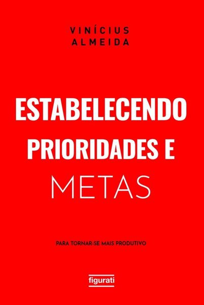 Produktbild: Estabelecendo prioridades e metas para tornar-se mais produtivo