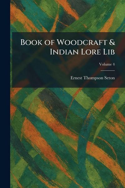 Produktbild: Book of Woodcraft & Indian Lore Lib