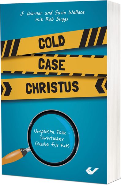 Cold Case Christus, Taschenbuch von Susie und Warner Wallace, Christliche Verlagsgesellschaft, 978-3-86353-820-0