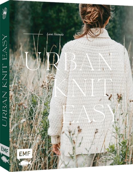 Urban Knit Easy – Einfach nordisch stricken, Gebundene Ausgabe von Leeni Hoimela, Edition Michael Fischer / EMF Verlag, 9783745929515