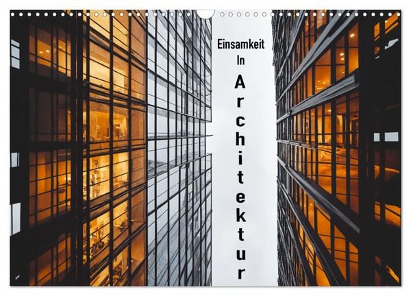 Produktbild: Einsamkeit in Architektur (Wandkalender 2026 DIN A3 quer), CALVENDO Monatskalender