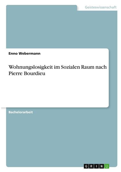 Produktbild: Wohnungslosigkeit im Sozialen Raum nach Pierre Bourdieu