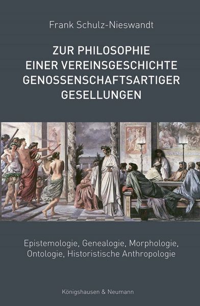 Produktbild: Zur Philosophie einer Vereinsgeschichte genossenschaftsartiger Gesellungen